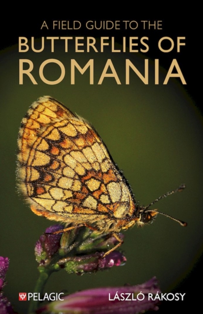 Field Guide to the Butterflies of Romania