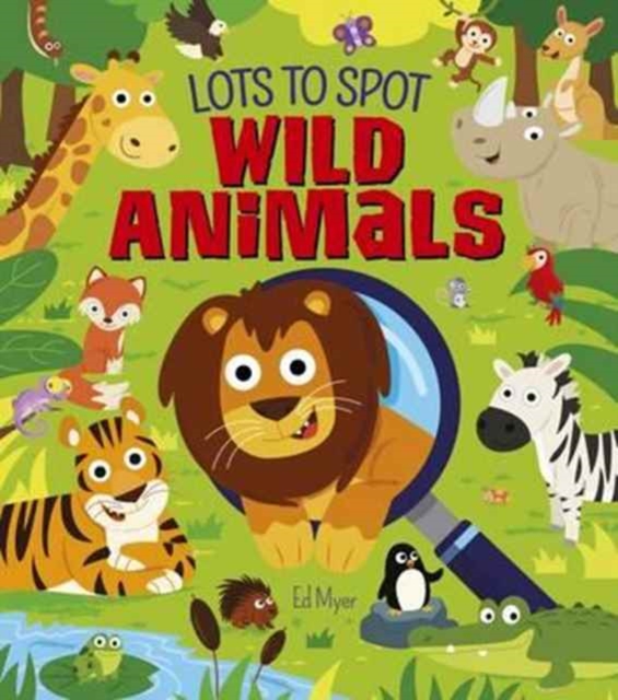 Lots to Spot: Wild Animals