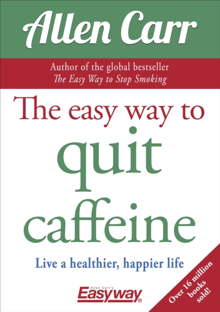 The Easy Way to Quit Caffeine