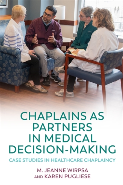 Chaplains as Partners in Medical Decision-Making