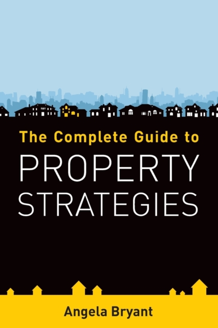 Complete Guide to Property Strategies