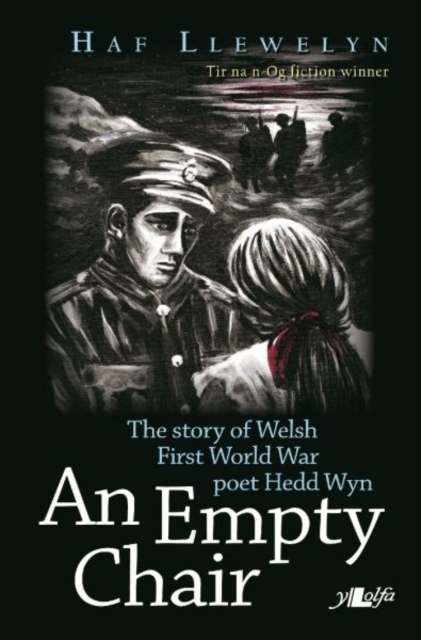 Empty Chair, An - Story of Welsh First World War Poet Hedd Wyn, The