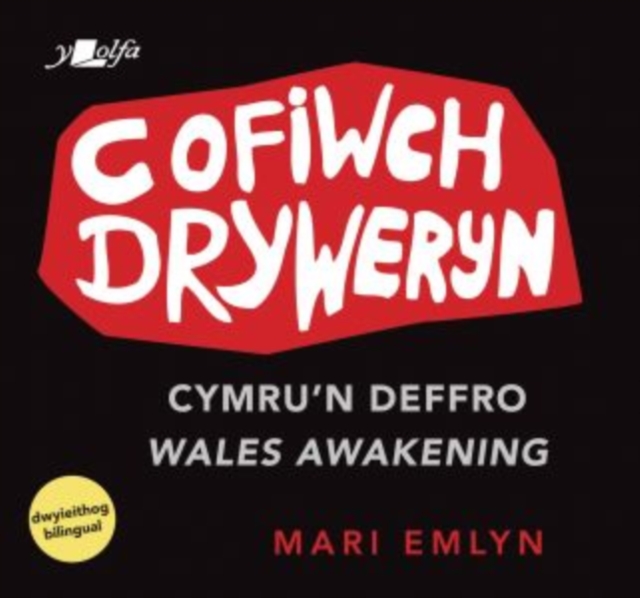 Cofiwch Dryweryn - Cymru'n Deffro / Wales Awakening