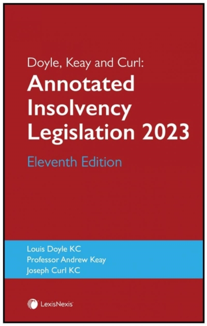 Doyle, Keay and Curl: Annotated Insolvency Legislation Eleventh Edition