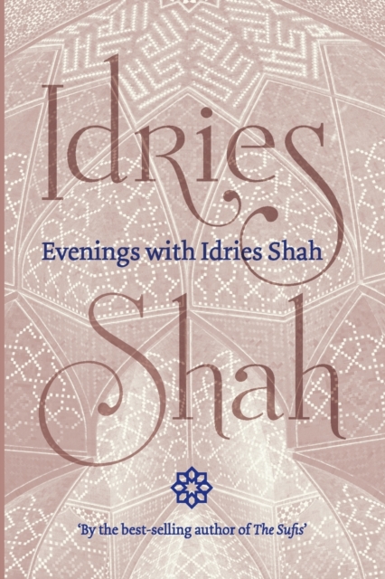 Evenings with Idries Shah