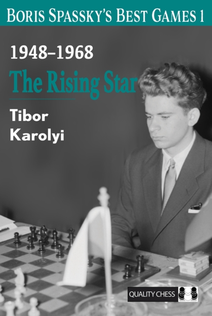 Boris Spassky’s Best Games 1