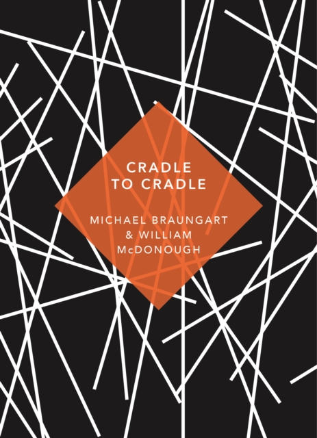 Cradle to Cradle : (Patterns of Life) (Vintage Classics)