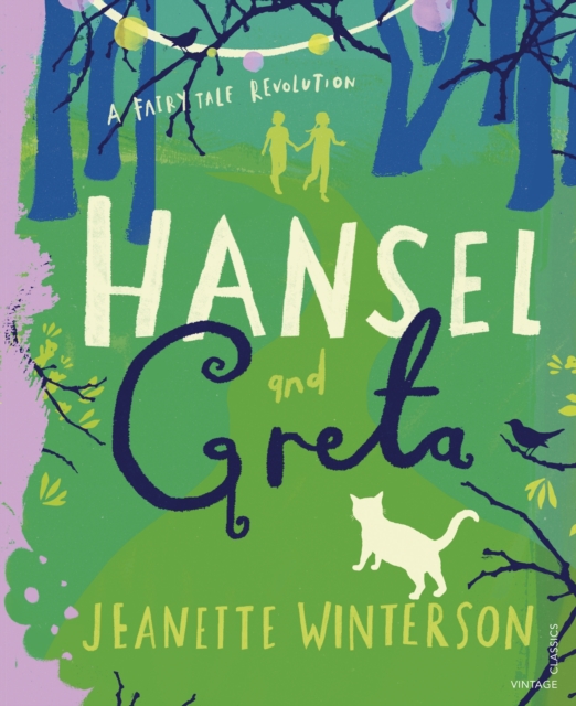 Hansel and Greta : A Fairy Tale Revolution (Vintage Classics)
