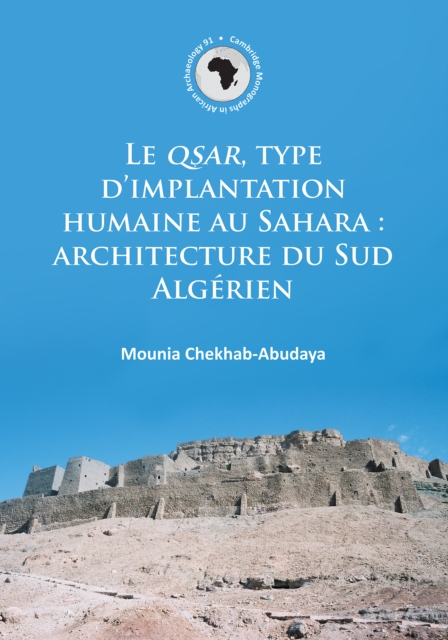 QSAR, type d’implantation humaine au Sahara: architecture du Sud Algerien