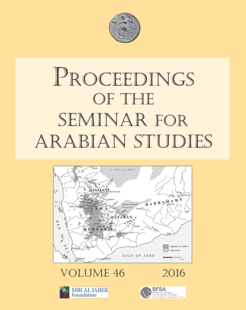 Proceedings of the Seminar for Arabian Studies Volume 46, 2016