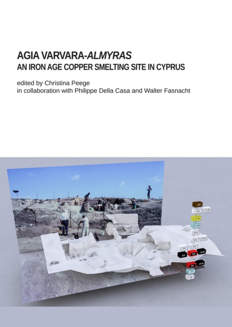 Agia Varvara-Almyras: An Iron Age Copper Smelting Site in Cyprus