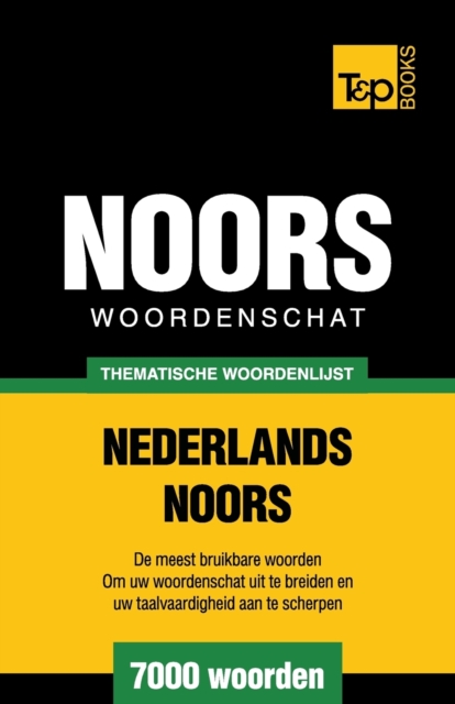 Thematische woordenschat Nederlands-Noors - 7000 woorden