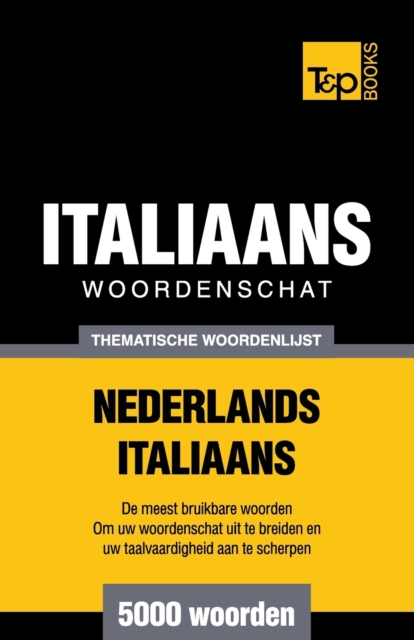 Thematische woordenschat Nederlands-Italiaans - 5000 woorden