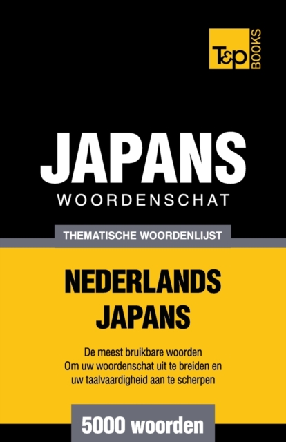 Thematische woordenschat Nederlands-Japans - 5000 woorden