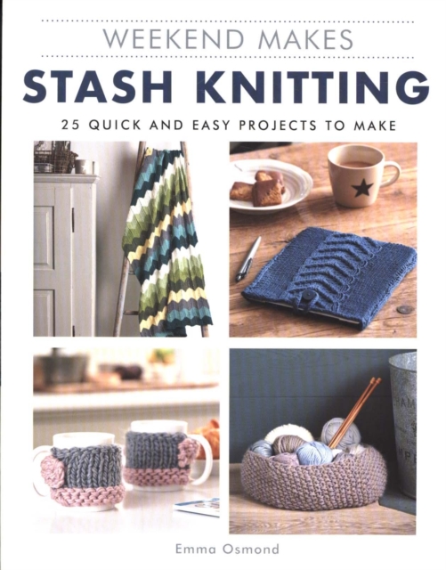Weekend Makes: Stash Knitting