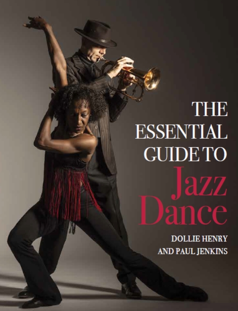 Essential Guide to Jazz Dance