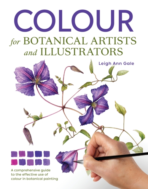 Colour for Botanical Artists and Illustrators