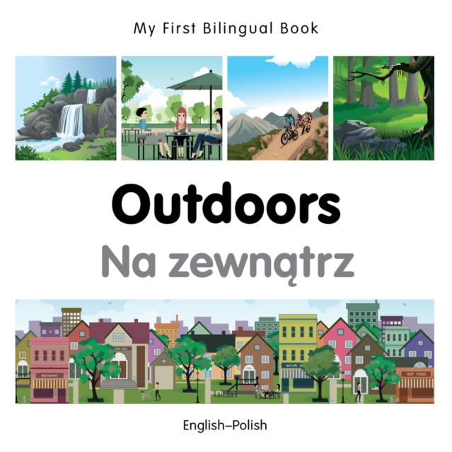 My First Bilingual Book - Outdoors (English-Polish)