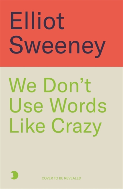 We Don't Use Words Like 'Crazy'