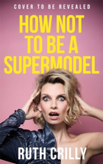 How Not to be a Supermodel