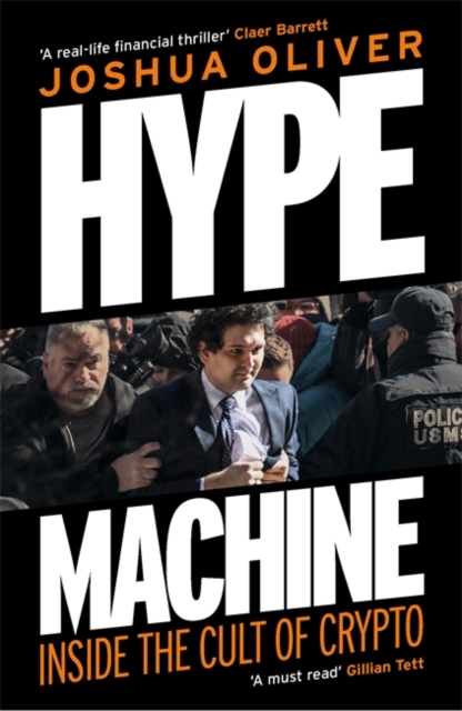 Hype Machine: How Greed, Fraud and Free Money Crashed Crypto