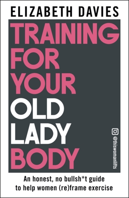 Training For Your Old Lady Body