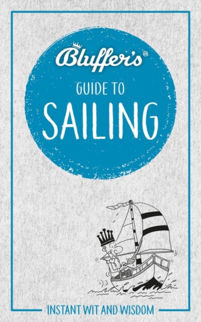 Bluffer's Guide to Sailing