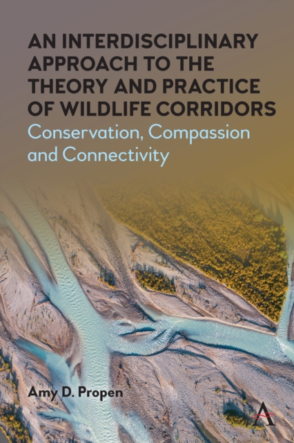 Interdisciplinary Approach to the Theory and Practice of Wildlife Corridors