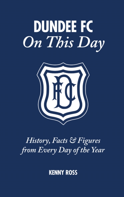 Dundee FC on This Day