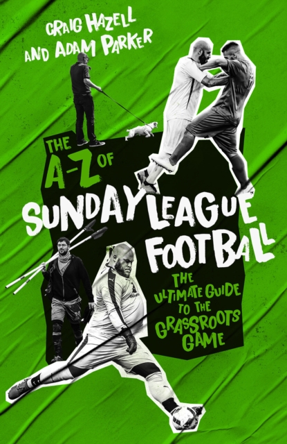 to Z of Sunday League Football, The