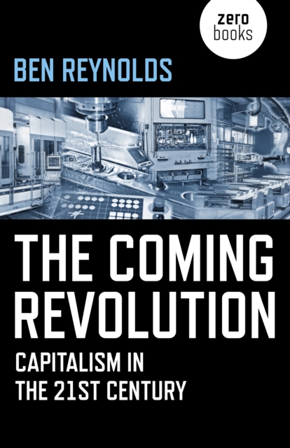 Coming Revolution, The - Capitalism in the 21st Century