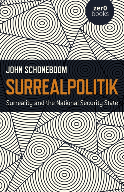 Surrealpolitik - Surreality and the National Security State