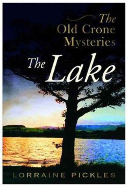 Old Crone Mysteries - the Lake