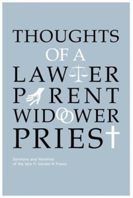 Thoughts Of A Lawyer, Parent, Widower, Priest