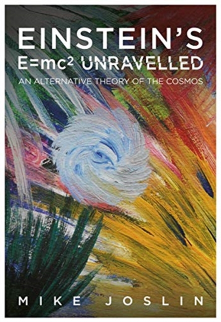 Einstein's E=mc(2) Unravelled