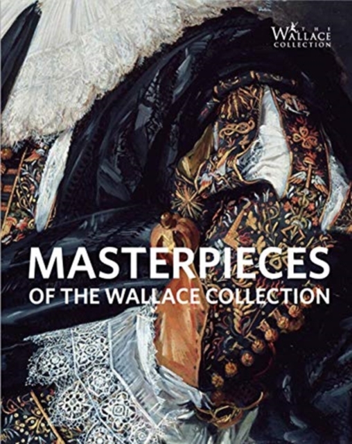 Masterpieces of The Wallace Collection