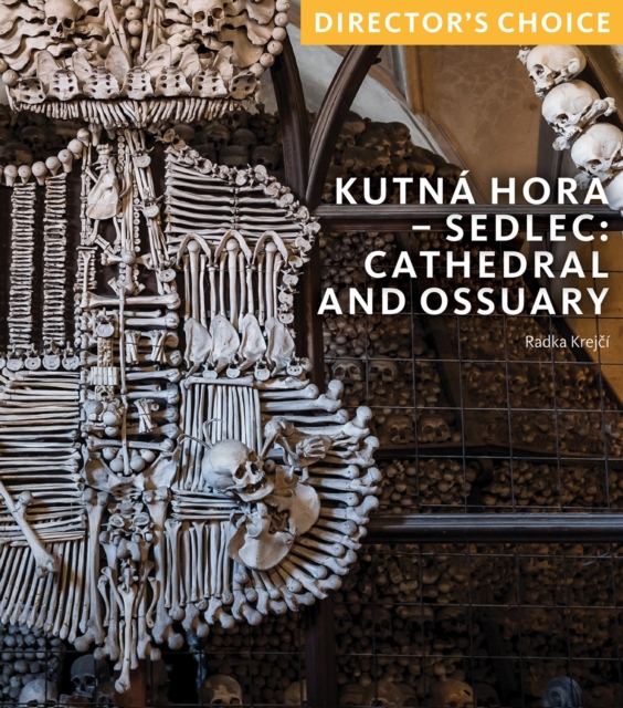 Kutna Hora - Sedlec: Cathedral Church and Ossuary