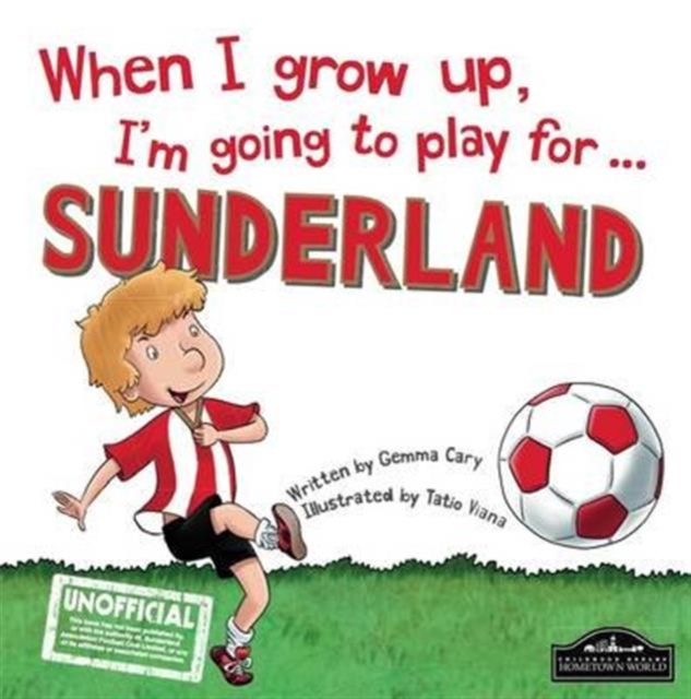 When I Grow Up I'm Going to Play for Sunderland