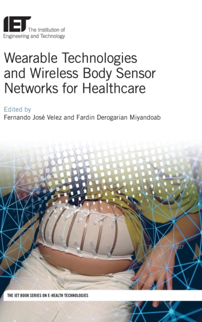 Wearable Technologies and Wireless Body Sensor Networks for Healthcare