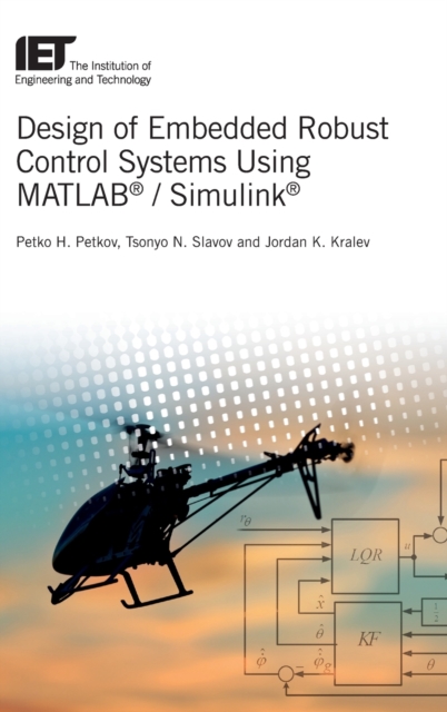 Design of Embedded Robust Control Systems Using MATLAB (R) / Simulink (R)