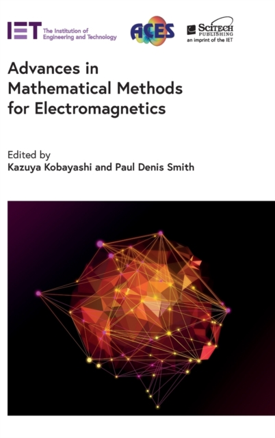 Advances in Mathematical Methods for Electromagnetics