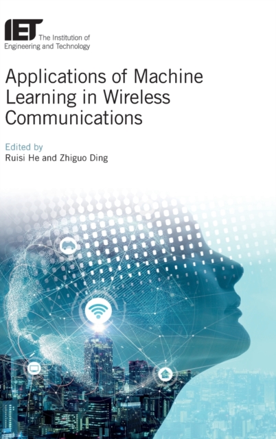 Applications of Machine Learning in Wireless Communications