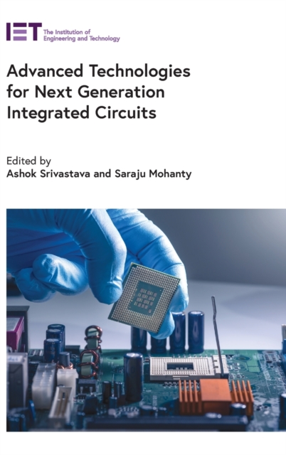 Advanced Technologies for Next Generation Integrated Circuits