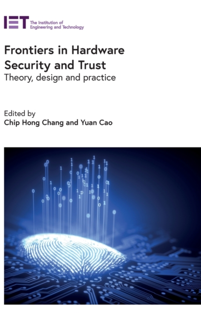 Frontiers in Hardware Security and Trust