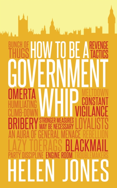 How to be a Government Whip