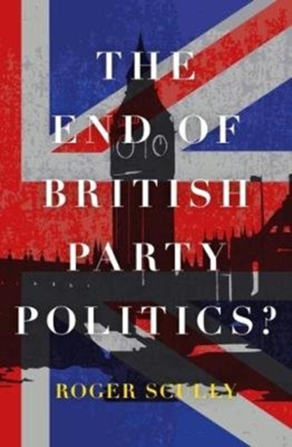End of British Party Politics?