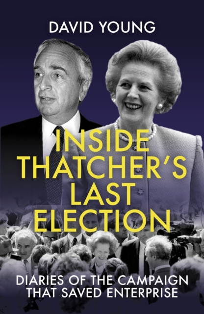 Inside Thatcher's Last Election