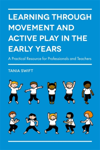 Learning through Movement and Active Play in the Early Years