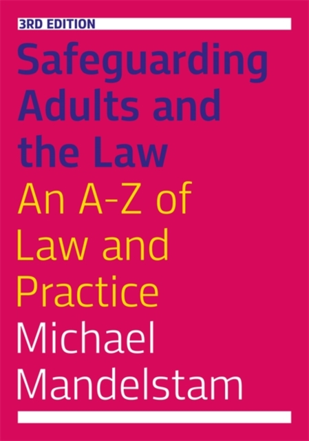 Safeguarding Adults and the Law, Third Edition