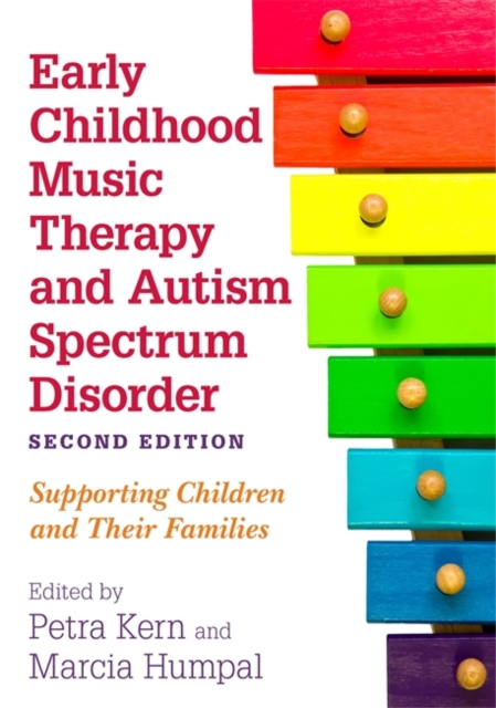 Early Childhood Music Therapy and Autism Spectrum Disorder, Second Edition